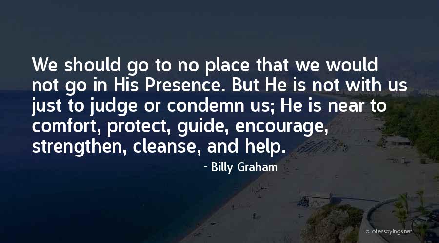 No Place To Go Quotes By Billy Graham No Place To Go Quotes By Billy Graham