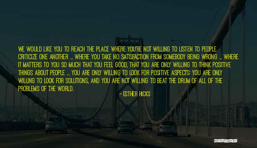 No Place To Go Quotes By Esther Hicks No Place To Go Quotes By Esther Hicks
