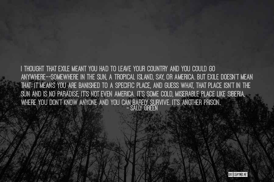 No Place To Go Quotes By Sally Green No Place To Go Quotes By Sally Green