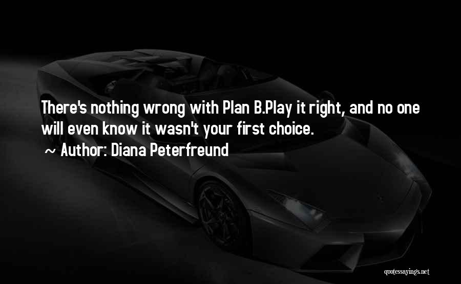 No Plan B Quotes By Diana Peterfreund