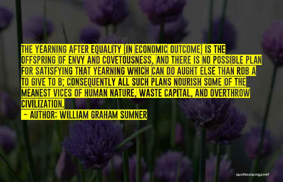 No Plan B Quotes By William Graham Sumner