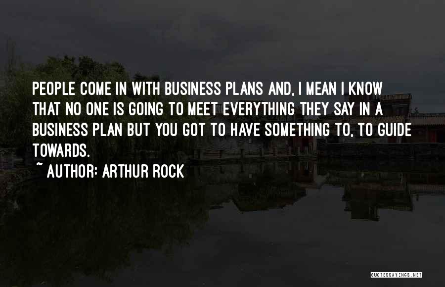 No Plans Quotes By Arthur Rock