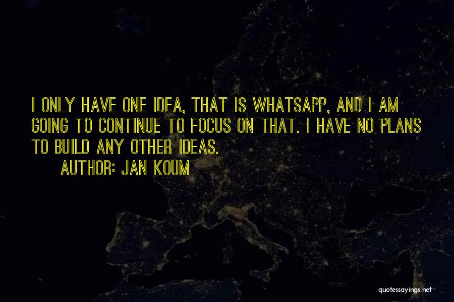 No Plans Quotes By Jan Koum
