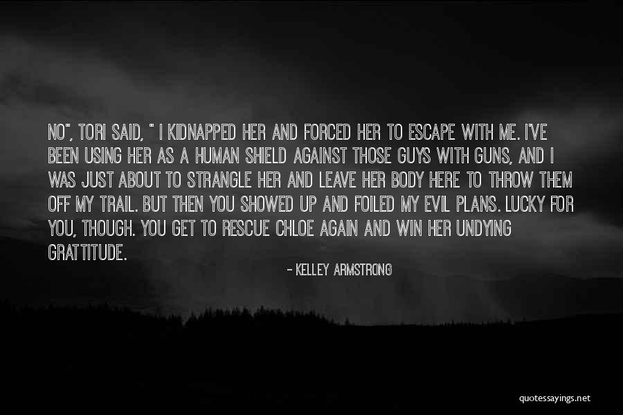 No Plans Quotes By Kelley Armstrong