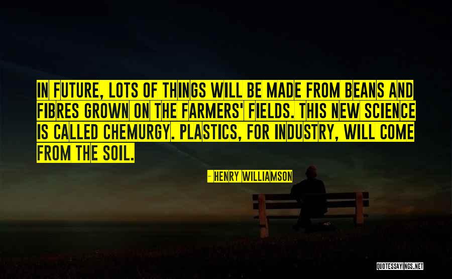 No Plastics Quotes By Henry Williamson No Plastics Quotes By Henry Williamson