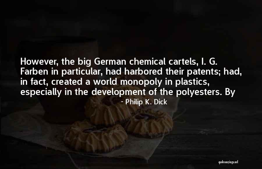 No Plastics Quotes By Philip K. Dick No Plastics Quotes By Philip K. Dick