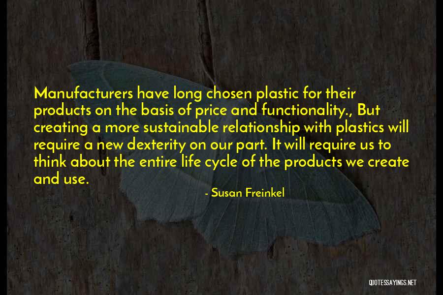 No Plastics Quotes By Susan Freinkel No Plastics Quotes By Susan Freinkel