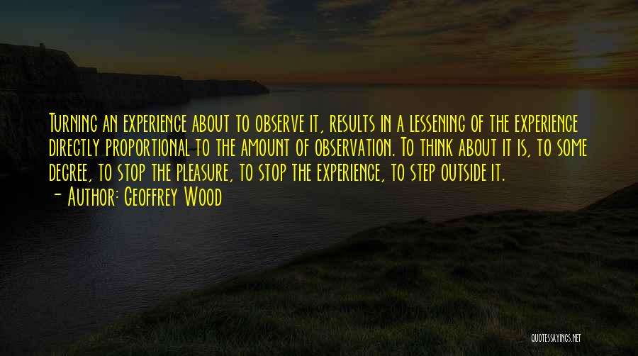 No Pleasure Without Pain Quotes By Geoffrey Wood