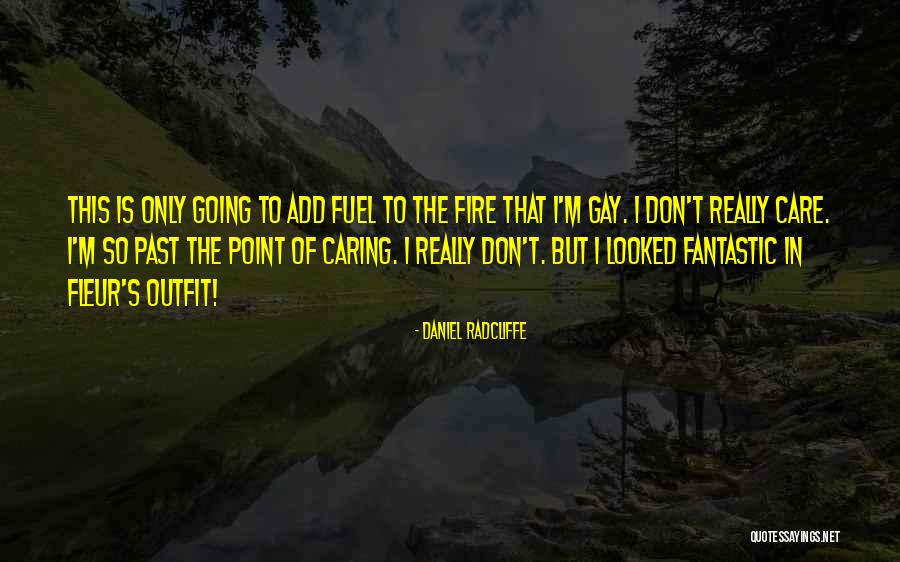 No Point Caring Quotes By Daniel Radcliffe