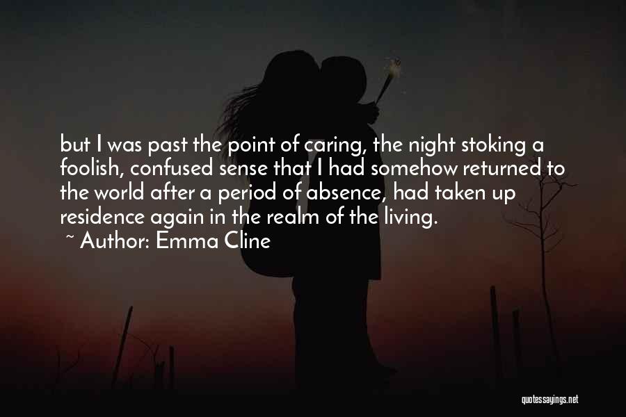 No Point Caring Quotes By Emma Cline