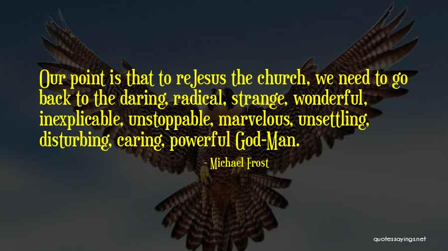 No Point Caring Quotes By Michael Frost No Point Caring Quotes By Michael Frost