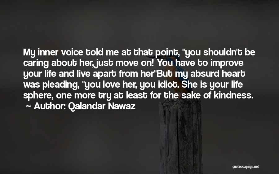 No Point Caring Quotes By Qalandar Nawaz