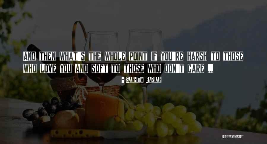 No Point Caring Quotes By Sanhita Baruah No Point Caring Quotes By Sanhita Baruah