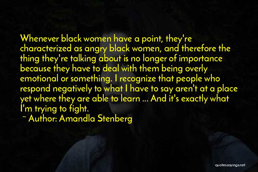 No Point In Fighting Quotes By Amandla Stenberg