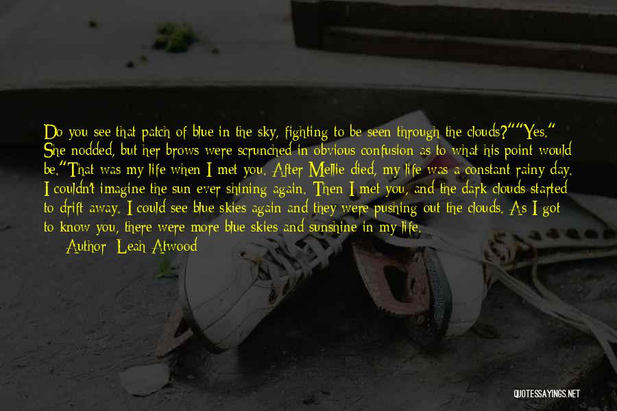 No Point In Fighting Quotes By Leah Atwood