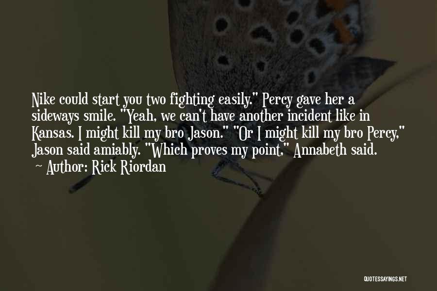 No Point In Fighting Quotes By Rick Riordan