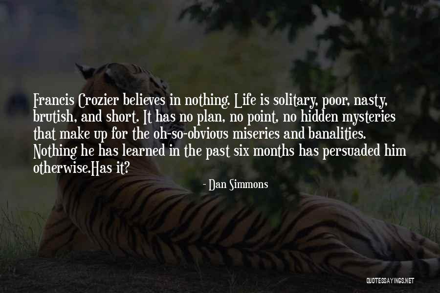 No Point In Life Quotes By Dan Simmons No Point In Life Quotes By Dan Simmons