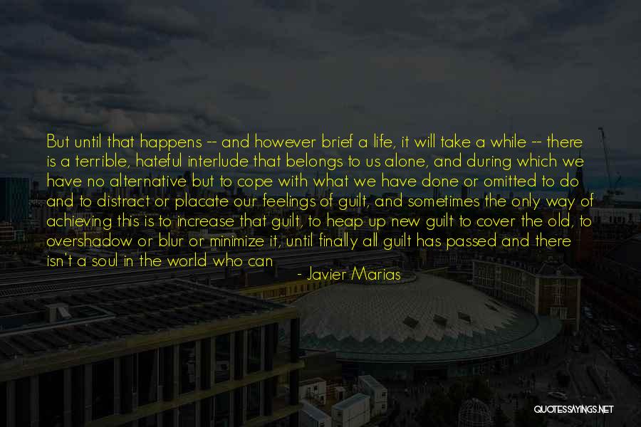 No Point In Life Quotes By Javier Marias No Point In Life Quotes By Javier Marias