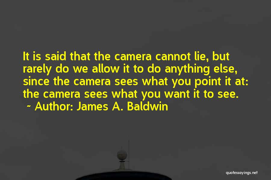 No Point In Lying Quotes By James A. Baldwin