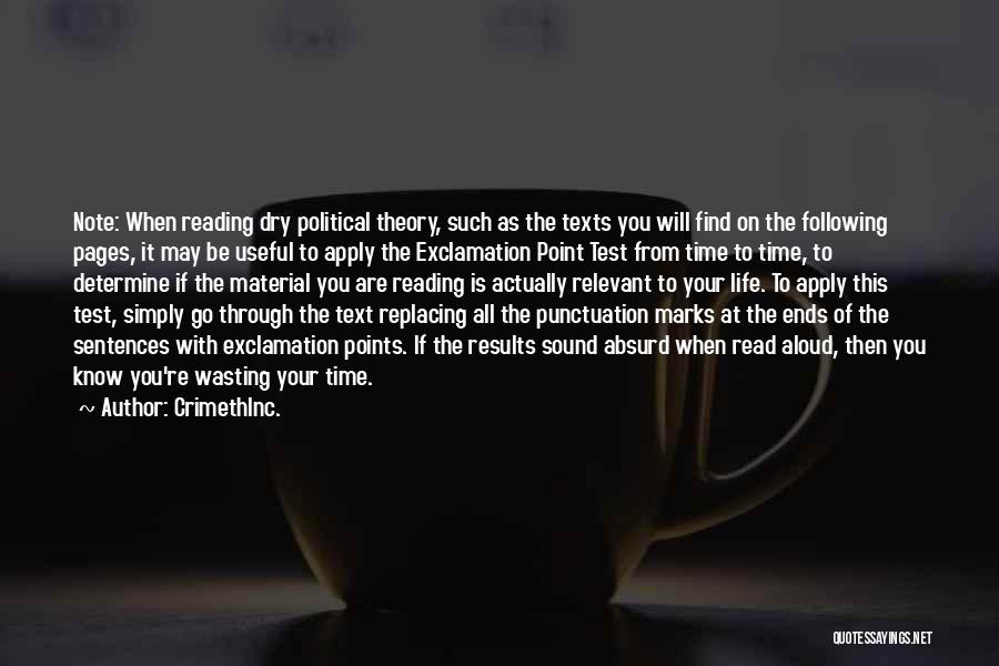 No Point In Wasting Time Quotes By CrimethInc.