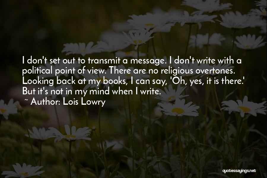 No Point Looking Back Quotes By Lois Lowry