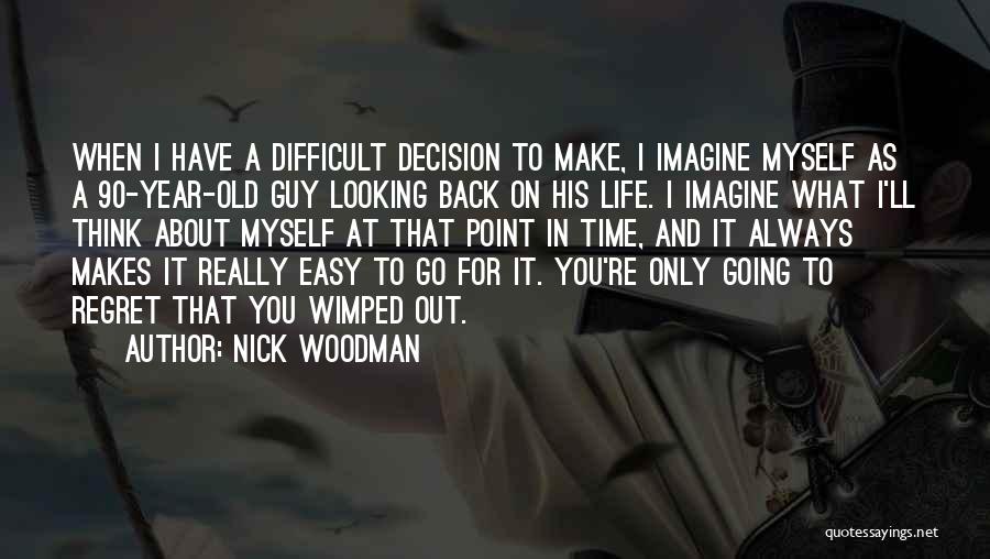 No Point Looking Back Quotes By Nick Woodman