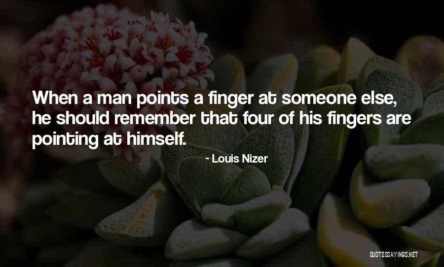 No Pointing Fingers Quotes By Louis Nizer