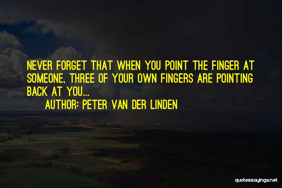 No Pointing Fingers Quotes By Peter Van Der Linden