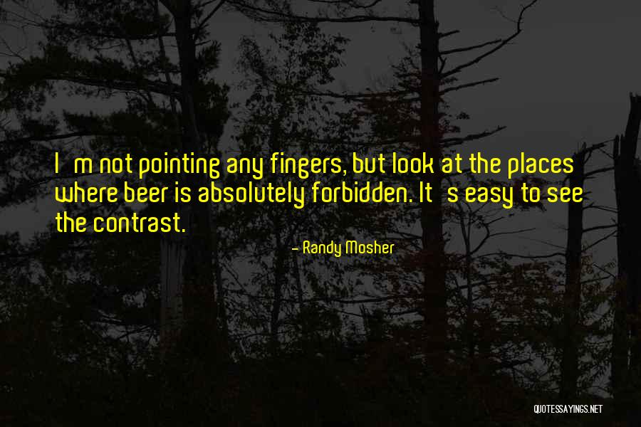 No Pointing Fingers Quotes By Randy Mosher No Pointing Fingers Quotes By Randy Mosher