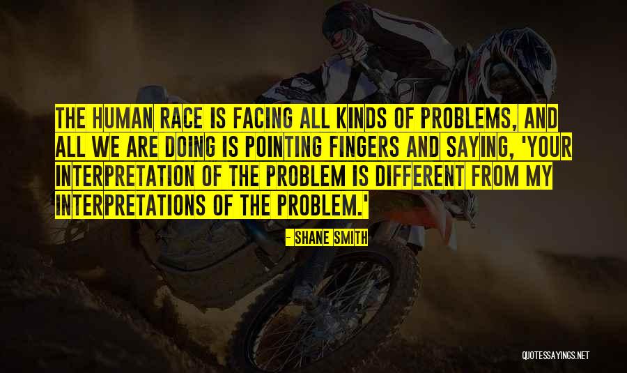 No Pointing Fingers Quotes By Shane Smith