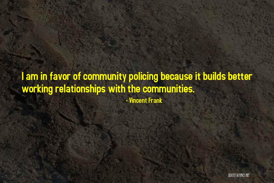No Policing Quotes By Vincent Frank No Policing Quotes By Vincent Frank