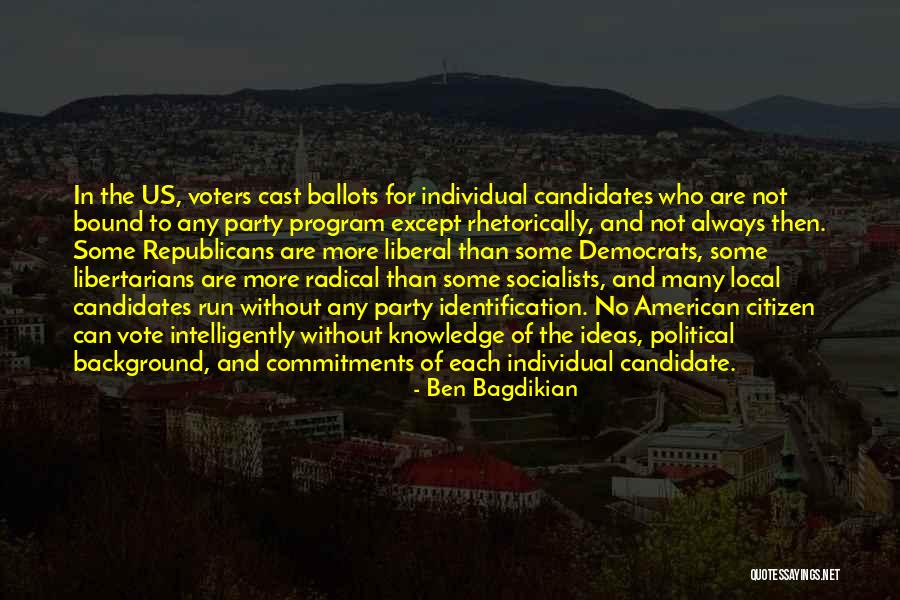 No Political Party Quotes By Ben Bagdikian