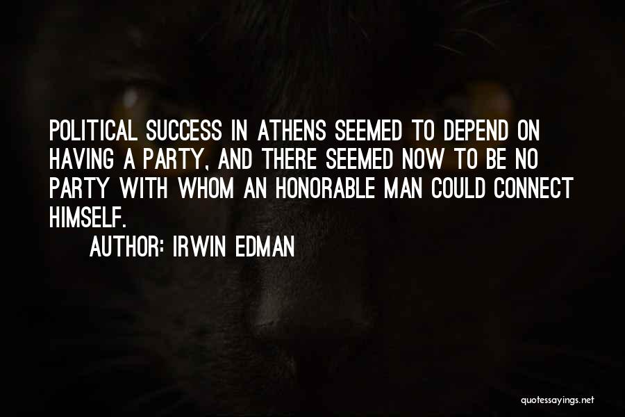 No Political Party Quotes By Irwin Edman