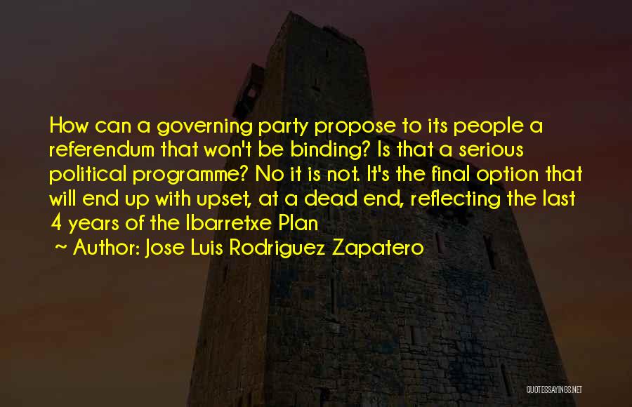 No Political Party Quotes By Jose Luis Rodriguez Zapatero