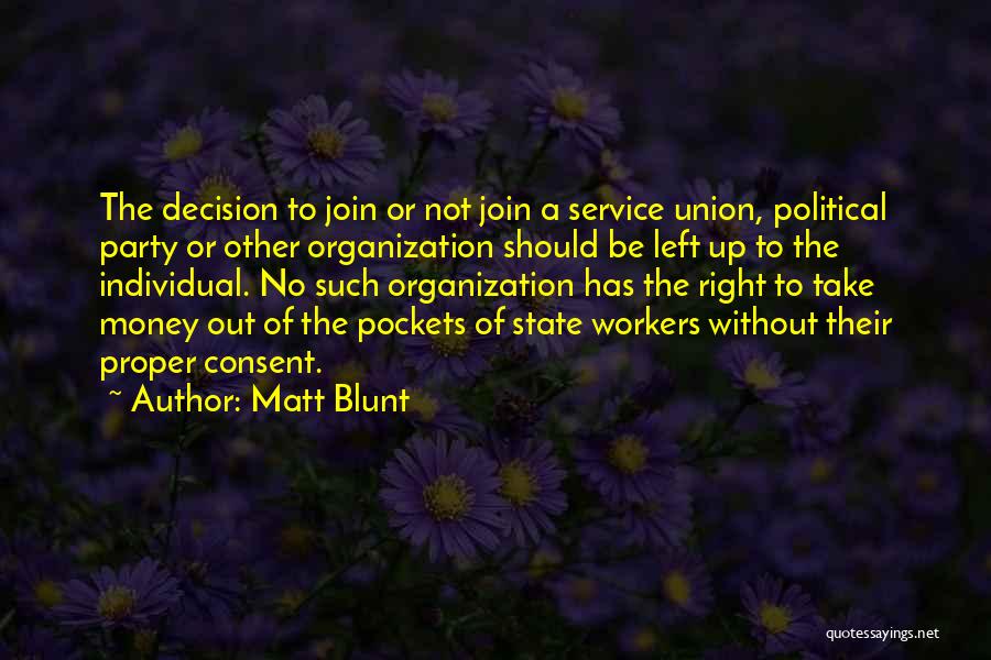 No Political Party Quotes By Matt Blunt