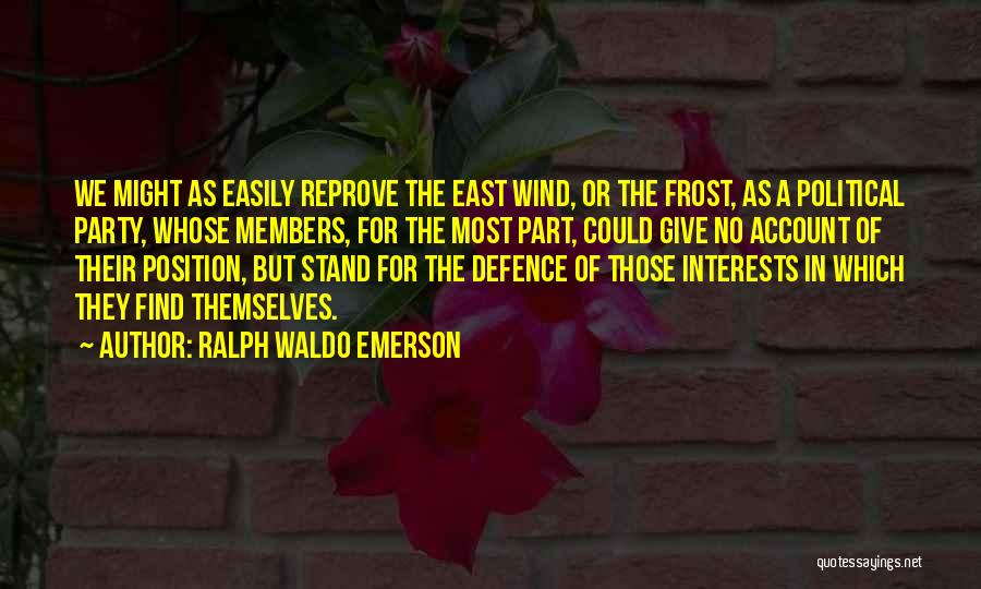 No Political Party Quotes By Ralph Waldo Emerson