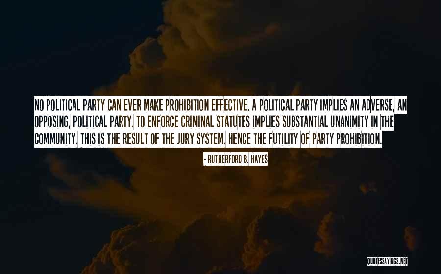 No Political Party Quotes By Rutherford B. Hayes