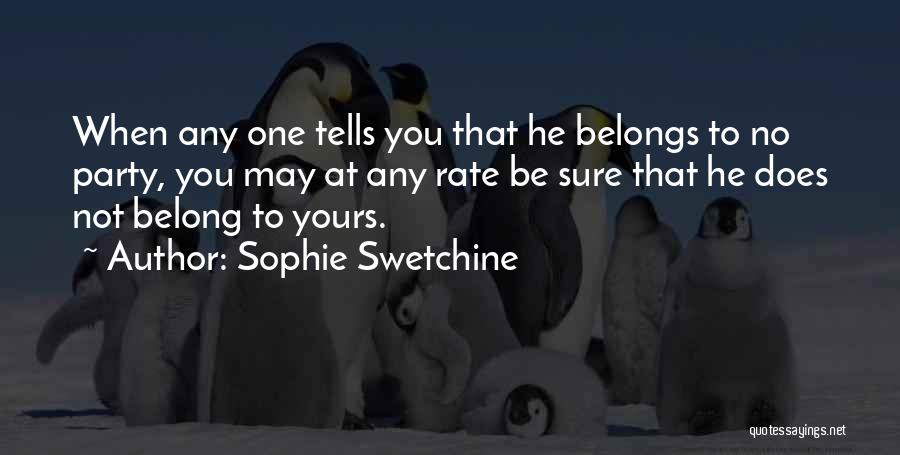 No Political Party Quotes By Sophie Swetchine