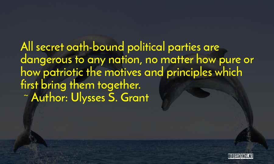 No Political Party Quotes By Ulysses S. Grant