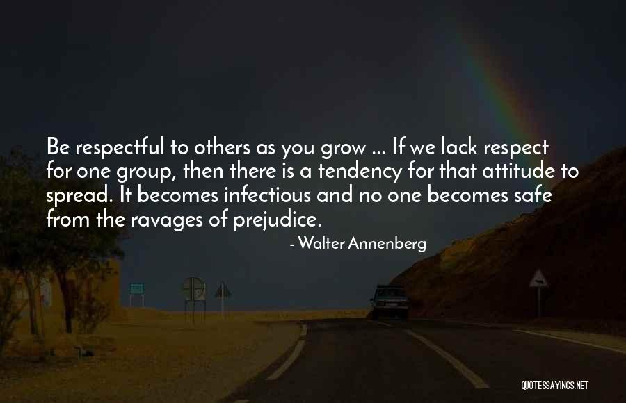 No Prejudice Quotes By Walter Annenberg No Prejudice Quotes By Walter Annenberg