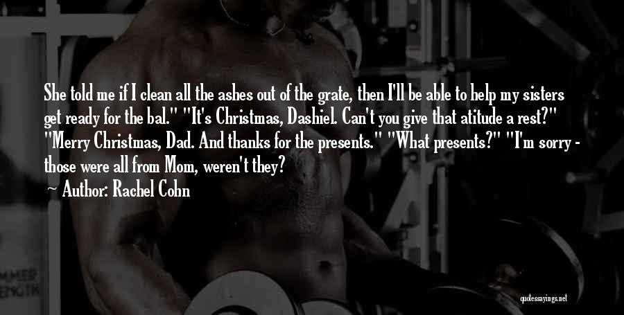 No Presents For Christmas Quotes By Rachel Cohn