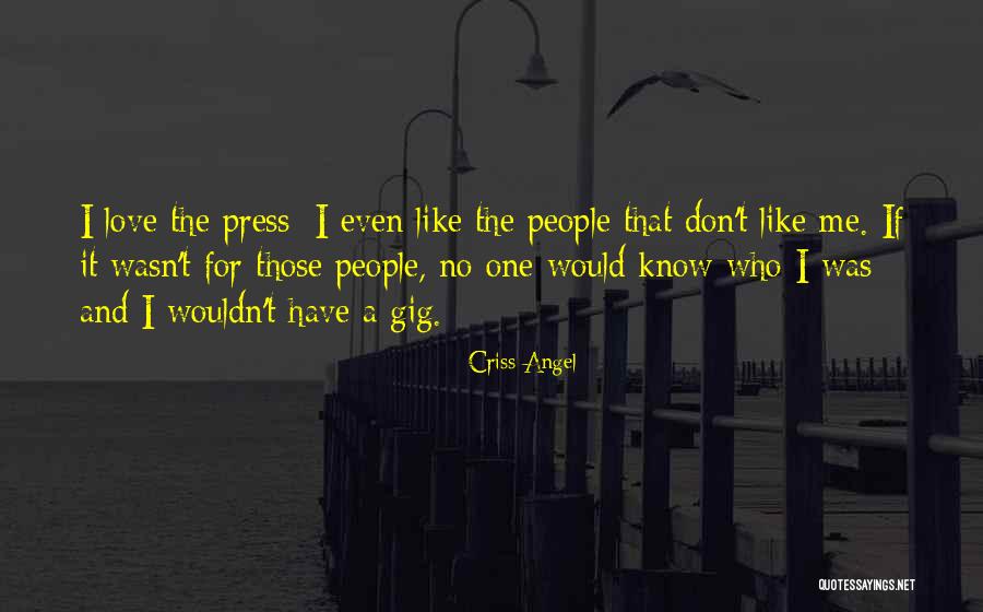 No Press Quotes By Criss Angel No Press Quotes By Criss Angel