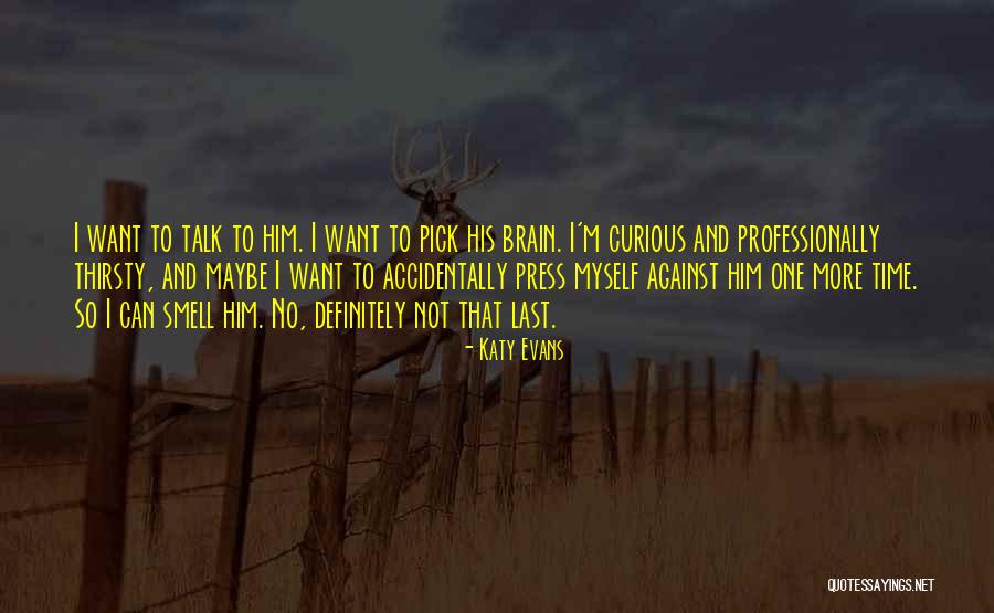 No Press Quotes By Katy Evans No Press Quotes By Katy Evans