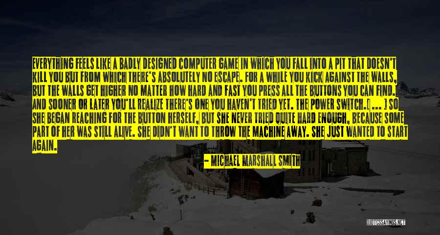 No Press Quotes By Michael Marshall Smith No Press Quotes By Michael Marshall Smith
