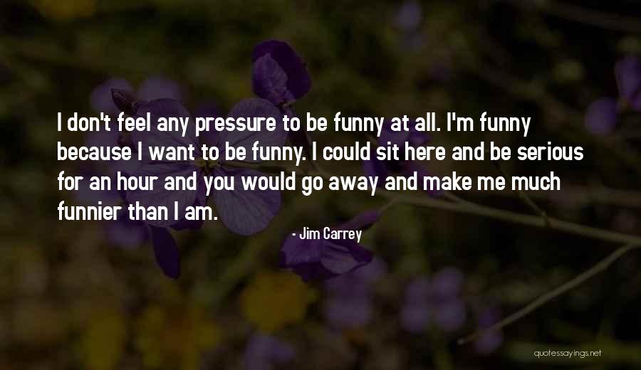 No Pressure Funny Quotes By Jim Carrey No Pressure Funny Quotes By Jim Carrey