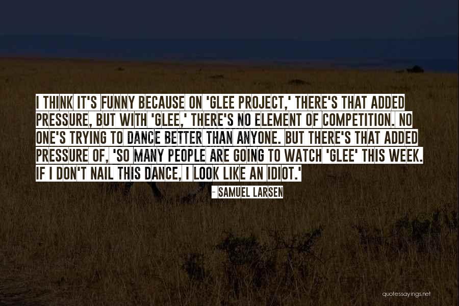 No Pressure Funny Quotes By Samuel Larsen No Pressure Funny Quotes By Samuel Larsen