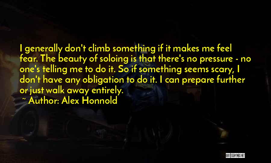 No Pressure Quotes By Alex Honnold