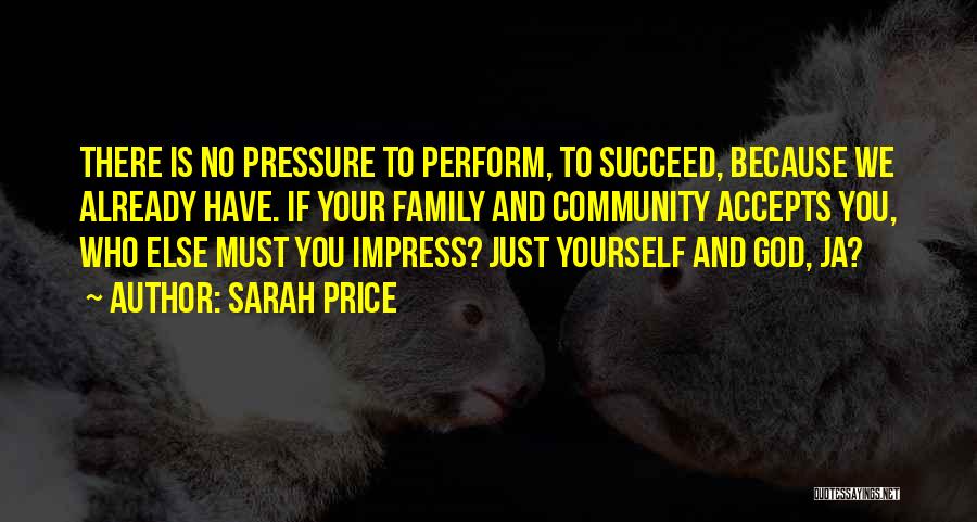 No Pressure Quotes By Sarah Price