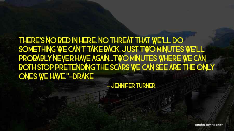 No Pretending Quotes By Jennifer Turner No Pretending Quotes By Jennifer Turner