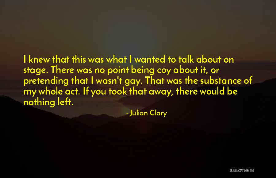 No Pretending Quotes By Julian Clary